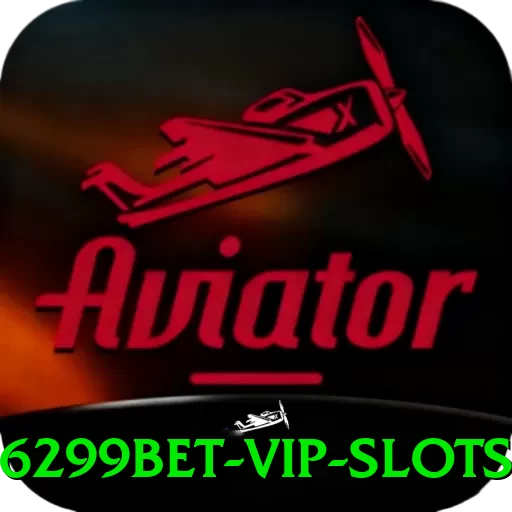 6299bet VIP Slots - vip